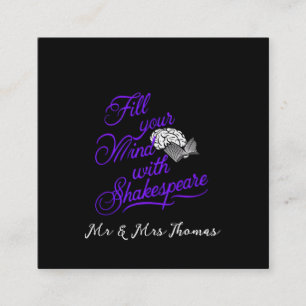 Fill Your Mind with Shakespeare The Ultimate Gift Square Business Card
