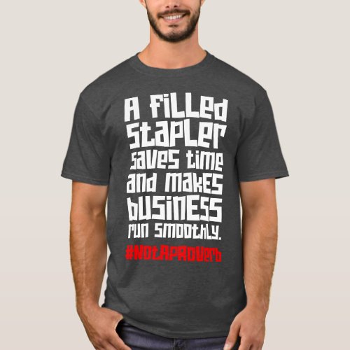 Fill Your Staplers Day March T_Shirt