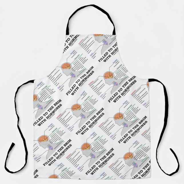 Filled To The Brim With Hormones Endocrine Humor Apron (Front)
