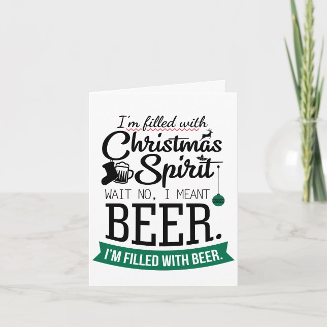 Filled with Holiday Beer | Funny Christmas Cheer Card (Front)