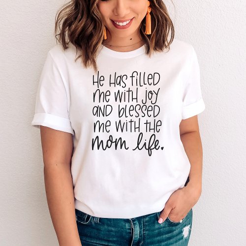 Filled With Joy Mom Life Christian Womens Shirt