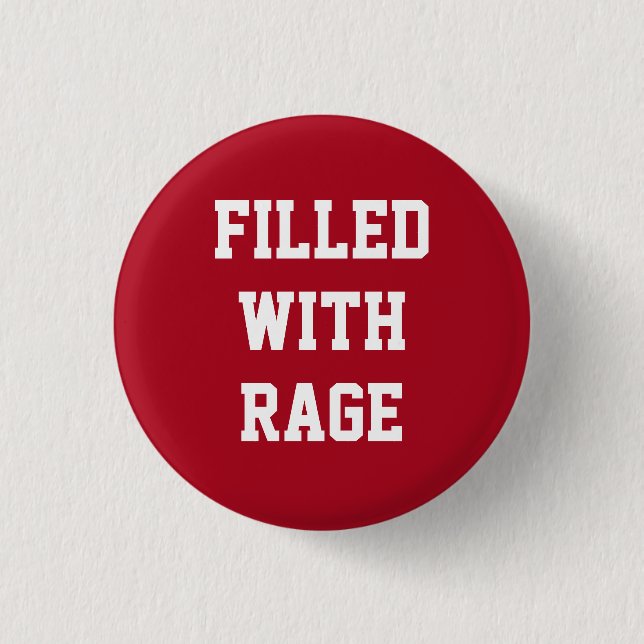 Filled with Rage Button (Front)