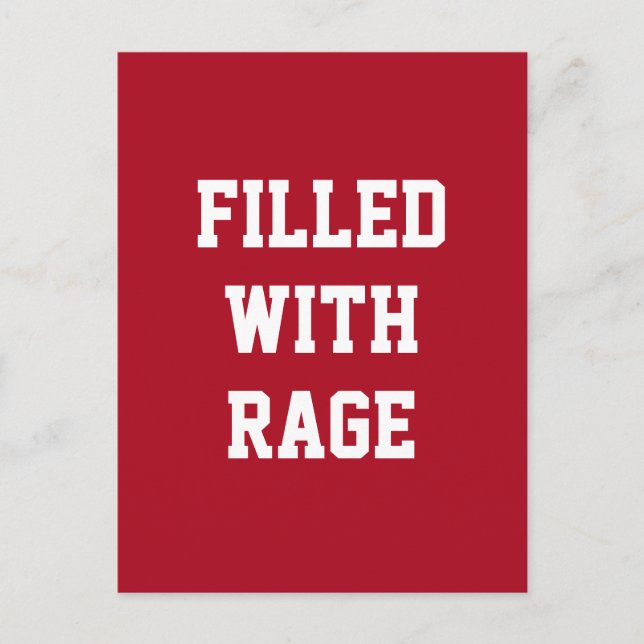 Filled with Rage Postcard (Front)