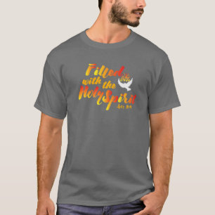 Filled With The Holy Spirit Pentecost Sunday Fire T-Shirt