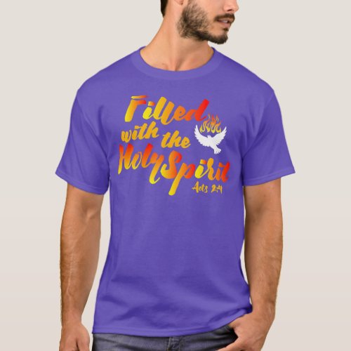 Filled with the Holy Spirit Pentecost Tongues of T_Shirt