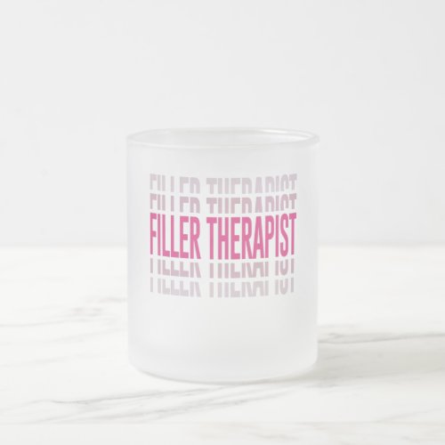 Filler Therapist Med Spa Aesthetic Nurse Frosted Glass Coffee Mug