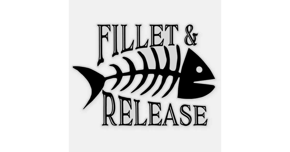 Fillet and Release Funny Fishing Sticker