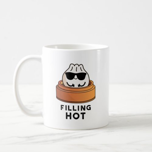 Filling Hot Funny Dumpling Pun  Coffee Mug