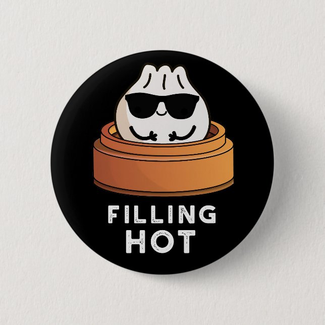 Filling Hot Funny Dumpling Pun Dark BG Button (Front)