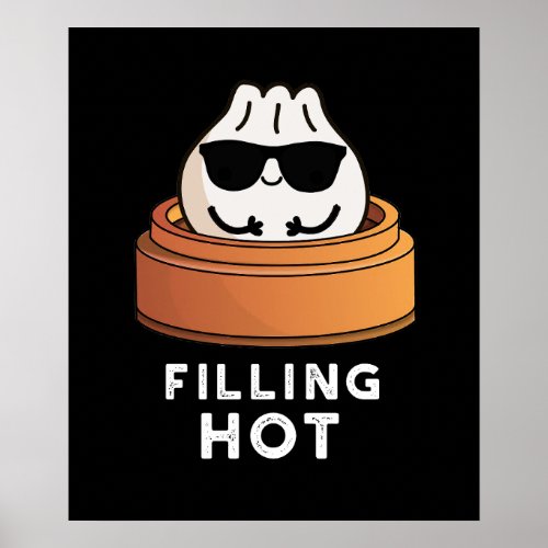 Filling Hot Funny Dumpling Pun Dark BG Poster