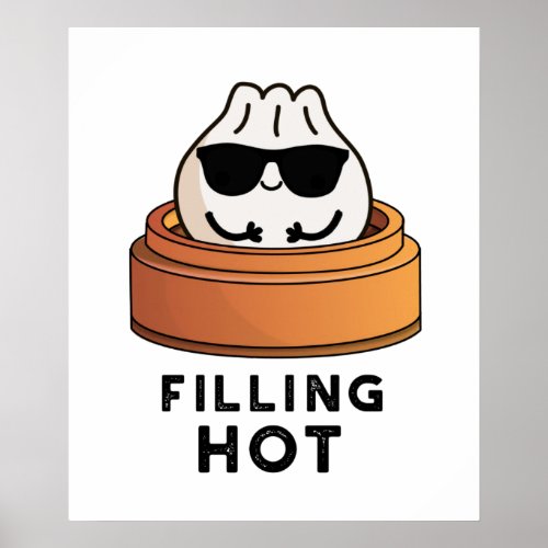 Filling Hot Funny Dumpling Pun  Poster