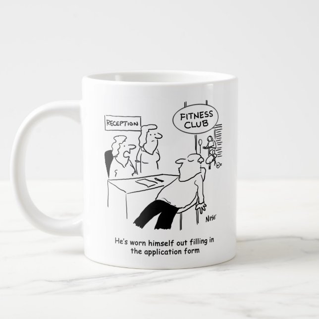 Filling in a Fitness Club Form wears Man Out Giant Coffee Mug (Left)