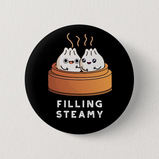 Filling Steamy Funny Dimsum Bao Pun Dark BG Button (Front)