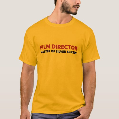 Film Director  Master of Silver Screen D3 T_Shirt