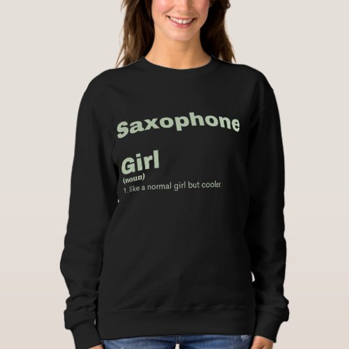 Film Girl _ Saxophone  Sweatshirt