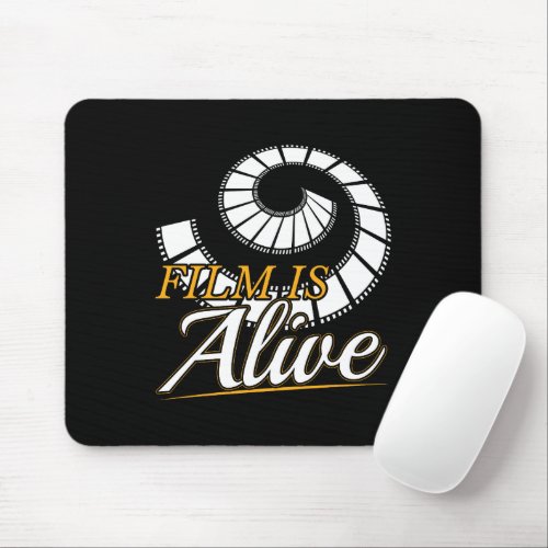 Film is Alive _ Photographer Photography Quote Mouse Pad