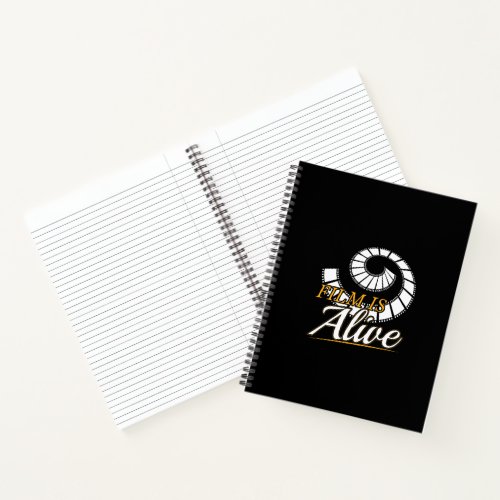 Film is Alive _ Photographer Photography Quote Notebook