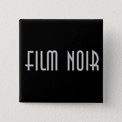 Film Noir Pinback Button