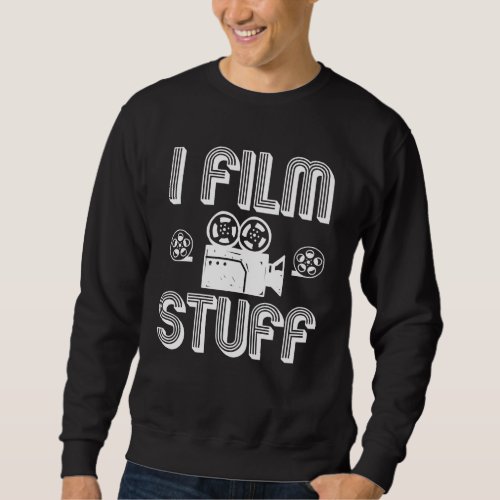 Filmmaker Film Making Movie Director Gift idea Sweatshirt