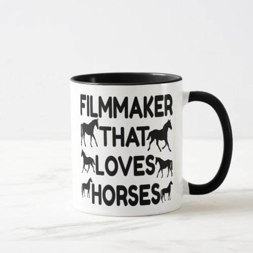 Filmmaker Loves Horses Mug