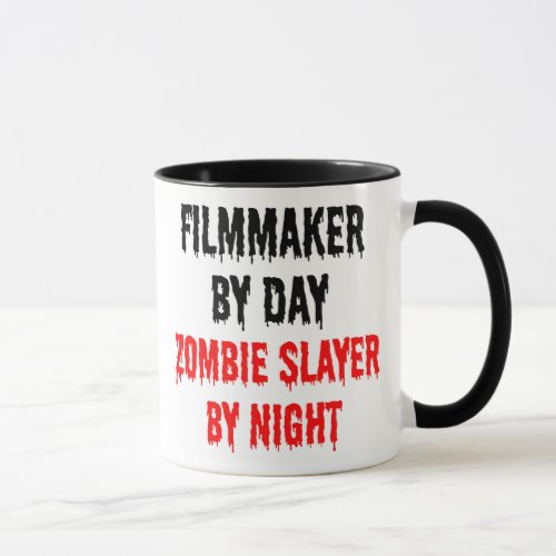 Filmmaker Zombie Slayer Joke Mug