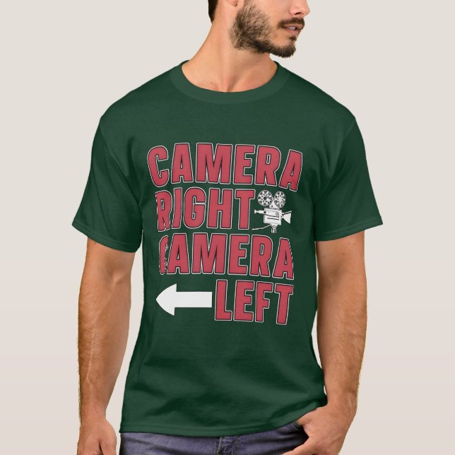 Filmmaking Camera Right Camera Left Film Director  T-Shirt (Front)