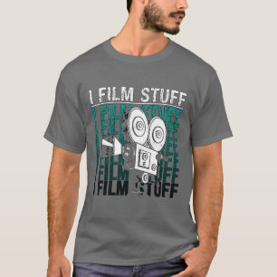 Filmmaking I Film Stuff Cinematography Filmmaker f T-Shirt
