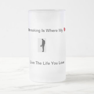 Filmmaking Is My Heart Frosted Glass Beer Mug