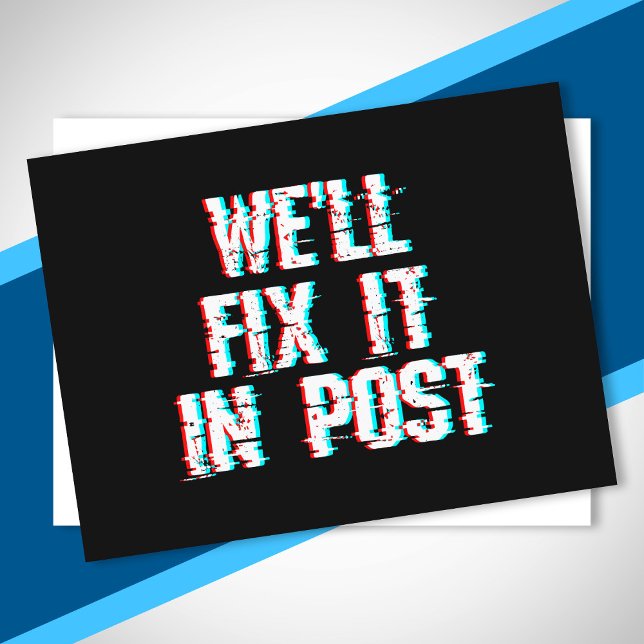 Filmmaking Quote We'll Fix It In Post Glitch Video Postcard (Creator Uploaded)