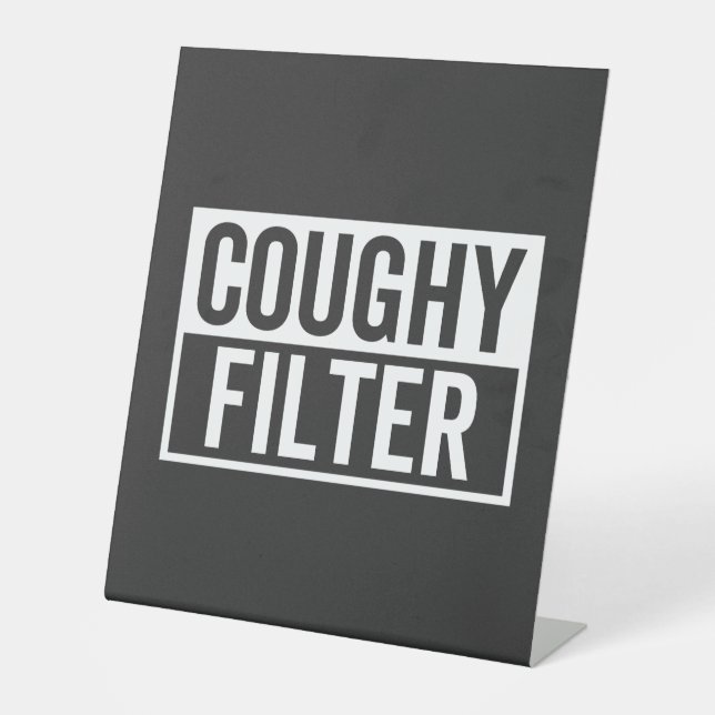 filter Coughy Pedestal Sign (Front)