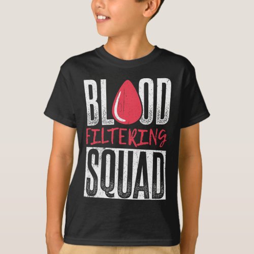 Filtering Squad _ Kidney Disease  T_Shirt