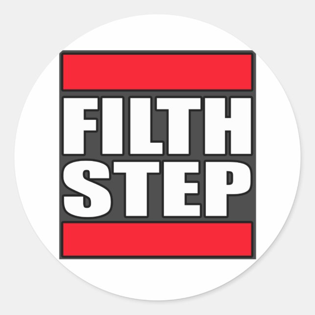 FILTHSTEP Dubstep Filth Filthy Dub Step Classic Round Sticker (Front)