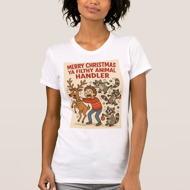 Filthy Animal Handler – Holiday Chaos Edition T-Shirt (Front)