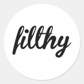 FILTHY CLASSIC ROUND STICKER