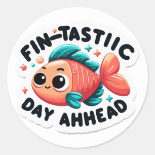 Fin-tastic Day Ahead Fish Pun - Cute Motivation Classic Round Sticker