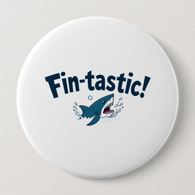 Fin-Tastic! Fun for shark lovers Button (Front)
