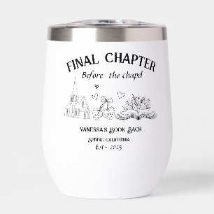 Final Chapter Before the Chapel Book Bachelorette Thermal Wine Tumbler