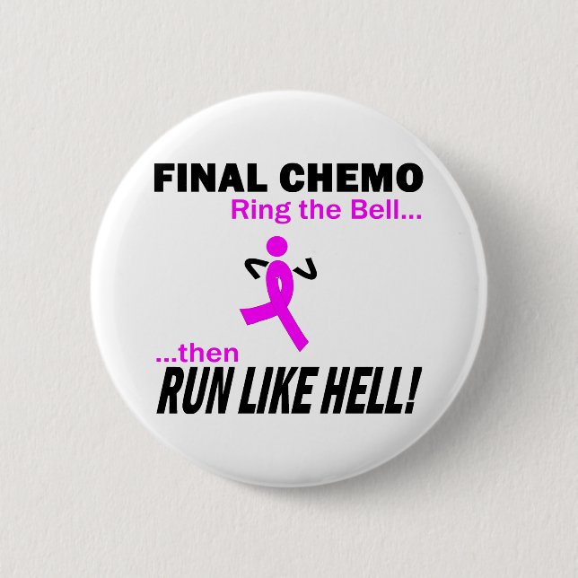 Final Chemo Run Like Hell - Breast Cancer Button (Front)
