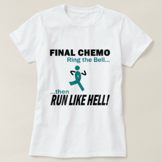 Final Chemo Run Like Hell - Ovarian Cancer T-Shirt