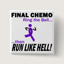Final Chemo Run Like Hell - Violet Ribbon Pinback Button