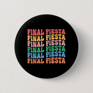Final Fiesta Bride Squad Matching Bachelorette Par Button