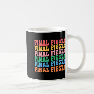 Final Fiesta Bride Squad Matching Bachelorette Par Coffee Mug