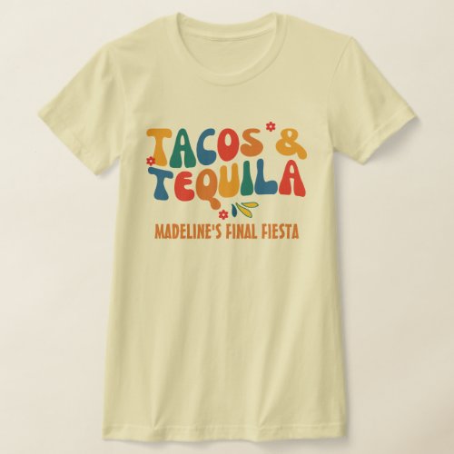 Final Fiesta Mexico Bachelorette Tacos And Tequila T_Shirt