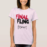 Final Fling Bachelorette Tshirts and Gifts