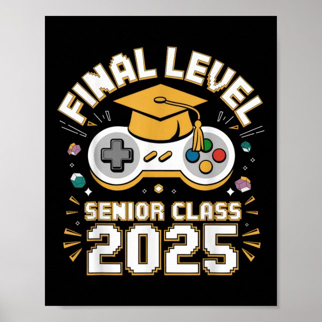 Final Level Senior Cl 2025 Video Game Graduation  Poster (Front)