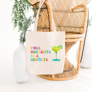 Final Margarita as a Senorita Bachelorette Fiesta Tote Bag