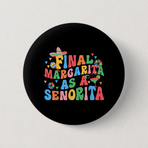 Final Margarita As A Senorita Bride Squad Bachelor Button