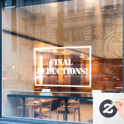 Final Reductions Sign Window Cling