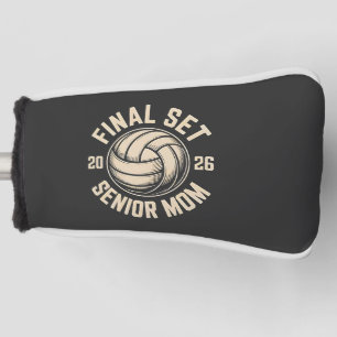 Final Set Senior Mom 2026 Graduation Volleyball  Golf Head Cover