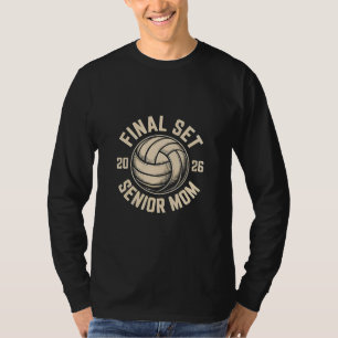 Final Set Senior Mom 2026 Graduation Volleyball T-Shirt